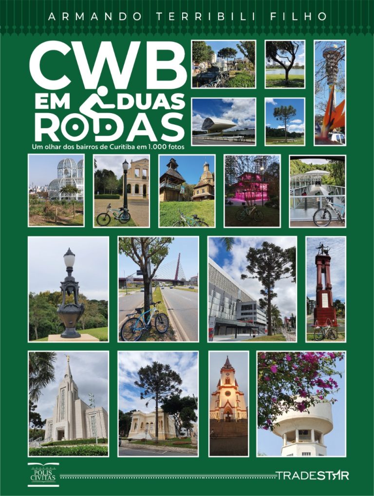 CWB EM DUAS RODAS: um olhar dos bairros de Curitiba em 1.000 fotos￼