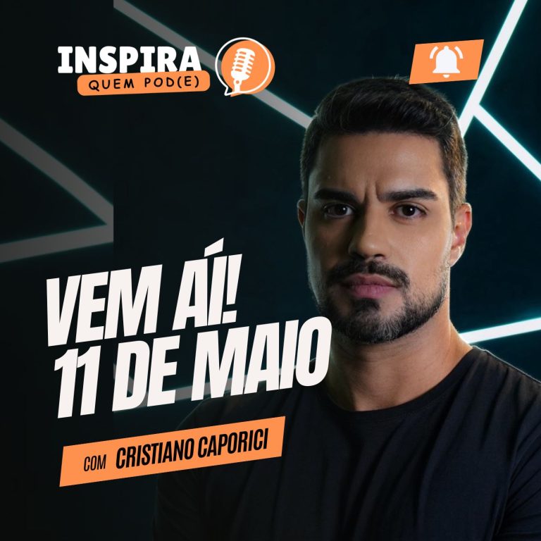Histórias reais, emocionantes e inspiradoras: novo podcast “Inspira Quem Pod(e)” estreia neste domingo, 11 de maio