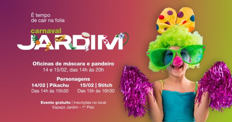 Carnaval Jardim une oficinas, personagens e diversão em fevereiro no Shopping Jardim das Américas